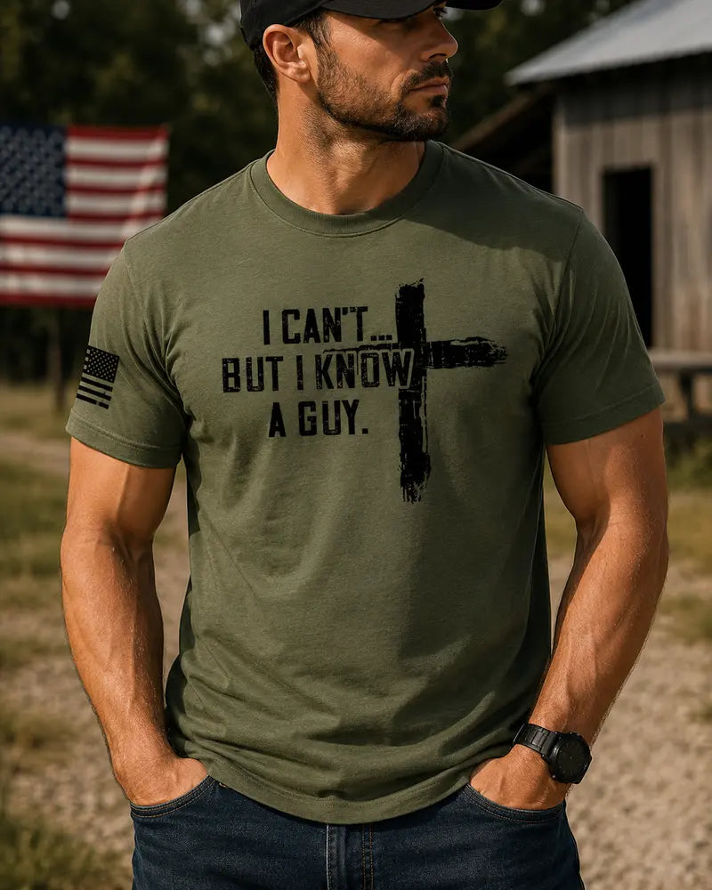 I Can't But I Know A Guy T-shirt